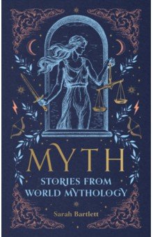 Myth. Stories from World Mythology