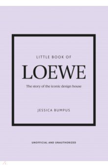 Little Book of Loewe. The story of the iconic design house