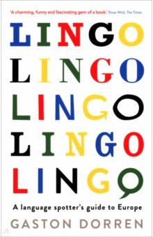 Lingo. A Language Spotter's Guide to Europe