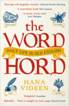 The Wordhord. Daily Life in Old English