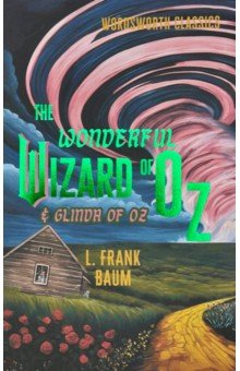 The Wonderful Wizard of Oz &amp; Glinda of Oz