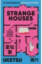 Strange Houses