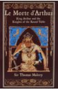 Le Morte d'Arthur. King Arthur and the Knights of the Round Table