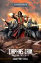 Ciaphas Cain. The Anthology