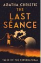 The Last Seance. Tales of the Supernatural