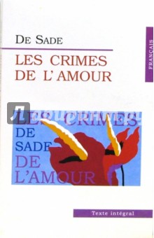 De Sade Les Crimes De L' Amour