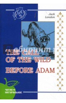 London Jack The call of the wild. Before Adam