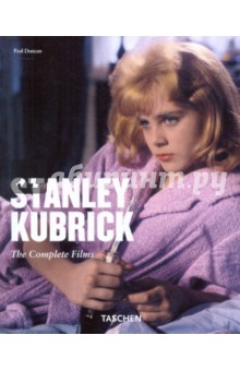 Duncan Paul Stanley Kubrick. The complete films