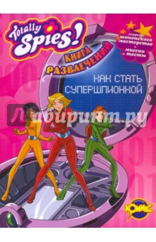   . Totally Spies!   