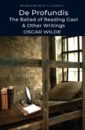 Wilde Oscar De Profundis, The Ballad of Reading Gaol, & Other