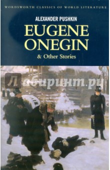 Pushkin Alexander Eugene Onegin & Other Stories