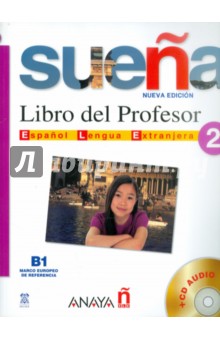 Martinez Ana Ruiz, Sacristan Luisa Gomez, Ruiz Aranzazu Cabrerizo Suena 2. Libro del Profesor (+CD)