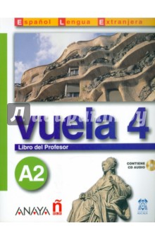 Vuela 4. Libro del Profesor A2 (+CD)