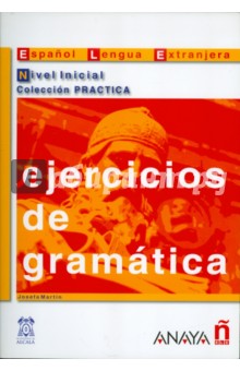 Garcia Josefa Martin Ejercicios de gramatica. Nivel Inicial