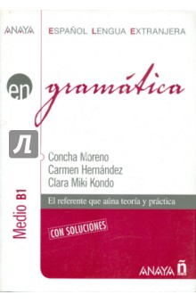Moreno Concha, Hernandez Carmen, Kondo Clara Miki Gramatica. Medio B1