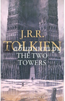 Tolkien John Ronald Reuel Lord of the Rings: The Two Towers. Part 2