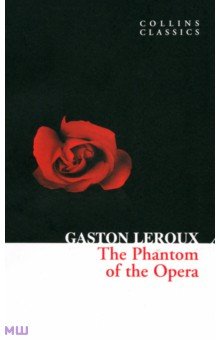 Leroux Gaston The Phantom of the Opera