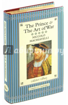 Machiavelli Niccolo The Prince and The Art of War