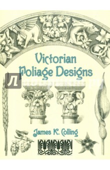 Colling James K. Victorian Foliage Designs