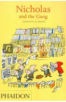 Goscinny Rene, Sempe Jean-Jacques Nicholas and the Gang (  )