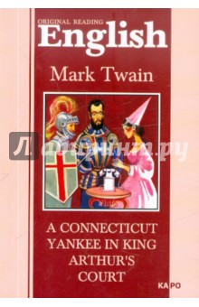Twain Mark A Connecticut Yankee in King Arthur's Court