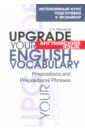     . Upgrade your English Vocabulary. Prepositions and Prepositional Phrases
