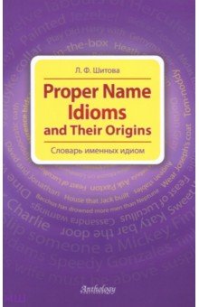    Proper Name Idioms and Their Origins