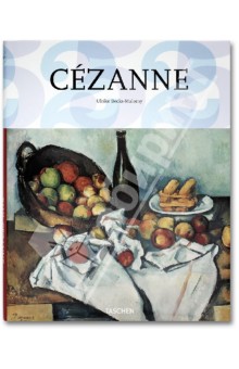 Becks-Mallorny Ulrike Cezanne. 1839-1906. Pioneer of Modernism