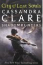 Clare Cassandra Mortal Instruments 5: City of Lost Souls