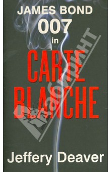 Deaver Jeffery Carte Blanche: The James Bond Novel
