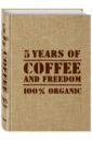  5 Years of Coffee and Freedom, 6