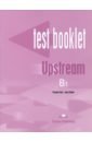  ,   Upstream Pre-Intermediate B1. Test Booklet.  