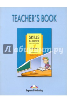 Gray Elizabeth Skills Builder. Starters 1. Teacher's Book