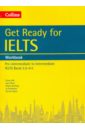 Aish Fiona, Short Jane, Snelling Rhona Get Ready for IELTS. Workbook. Pre-intermediate to Intermediate IELTS Band 3.5-4.5