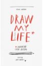   Draw My Life.   