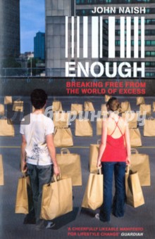 Enough. Breaking Free from World of More