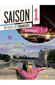 Saison 1. Methode De Francais. A1+ (+CD, DVD)