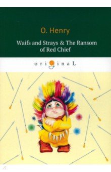 Waifs and Strays&The Ransom of Red Chief