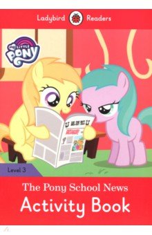 My Little Pony: The Pony School News Activity Book