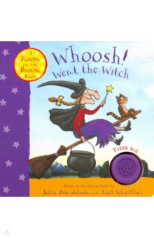 Whoosh! Went the Witch. Room on the Broom Book