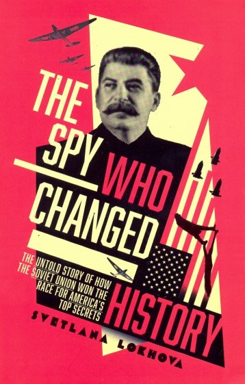 The Spy Who Changed History