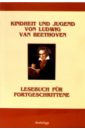  .. Kindheit und Jugend von Ludwig Van Beethoven /       ( . .)