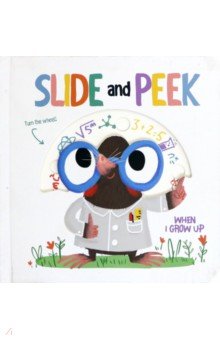Slide & Peek. When I Grow Up
Slide & Peek. When I Grow Up
