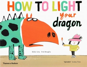 How to Light your Dragon