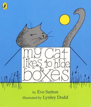 My Cat Likes to hide in Boxes