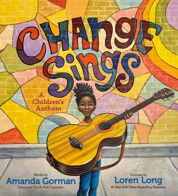 Change Sings. A Children's Anthem