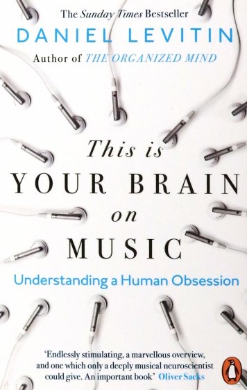 This is Your Brain on Music. Understanding a Human Obsession