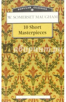 Maugham Somerset W. 10 Short Masterpieces
