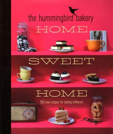The Hummingbird Bakery. Home Sweet Home