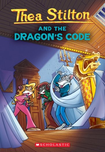 Thea Stilton and the Dragon's Code